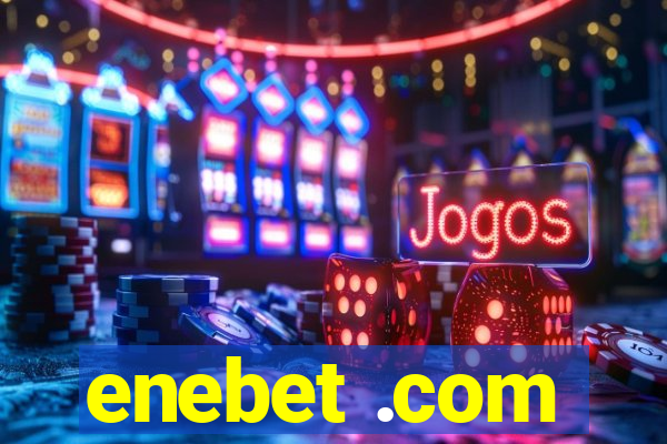 enebet .com